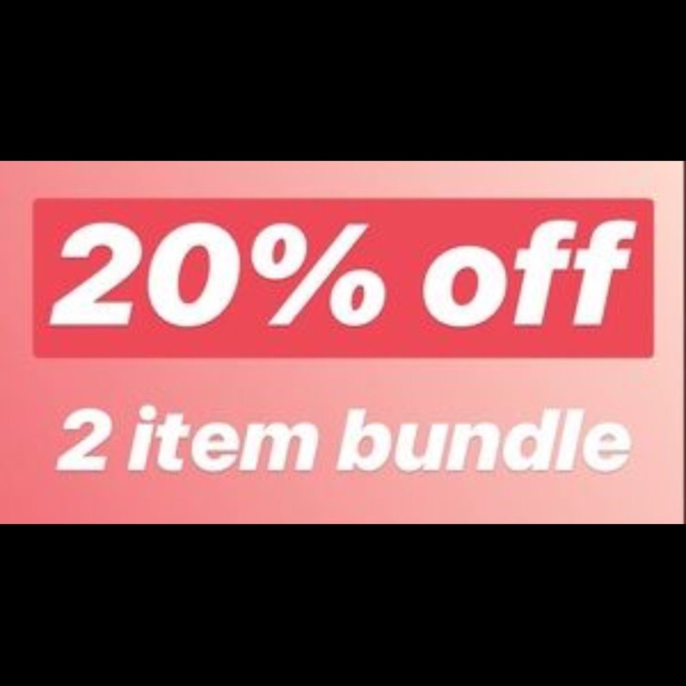 Bundle any two item and get 20% off!!
